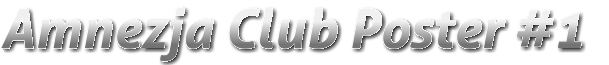 Amnezja Club Poster #1